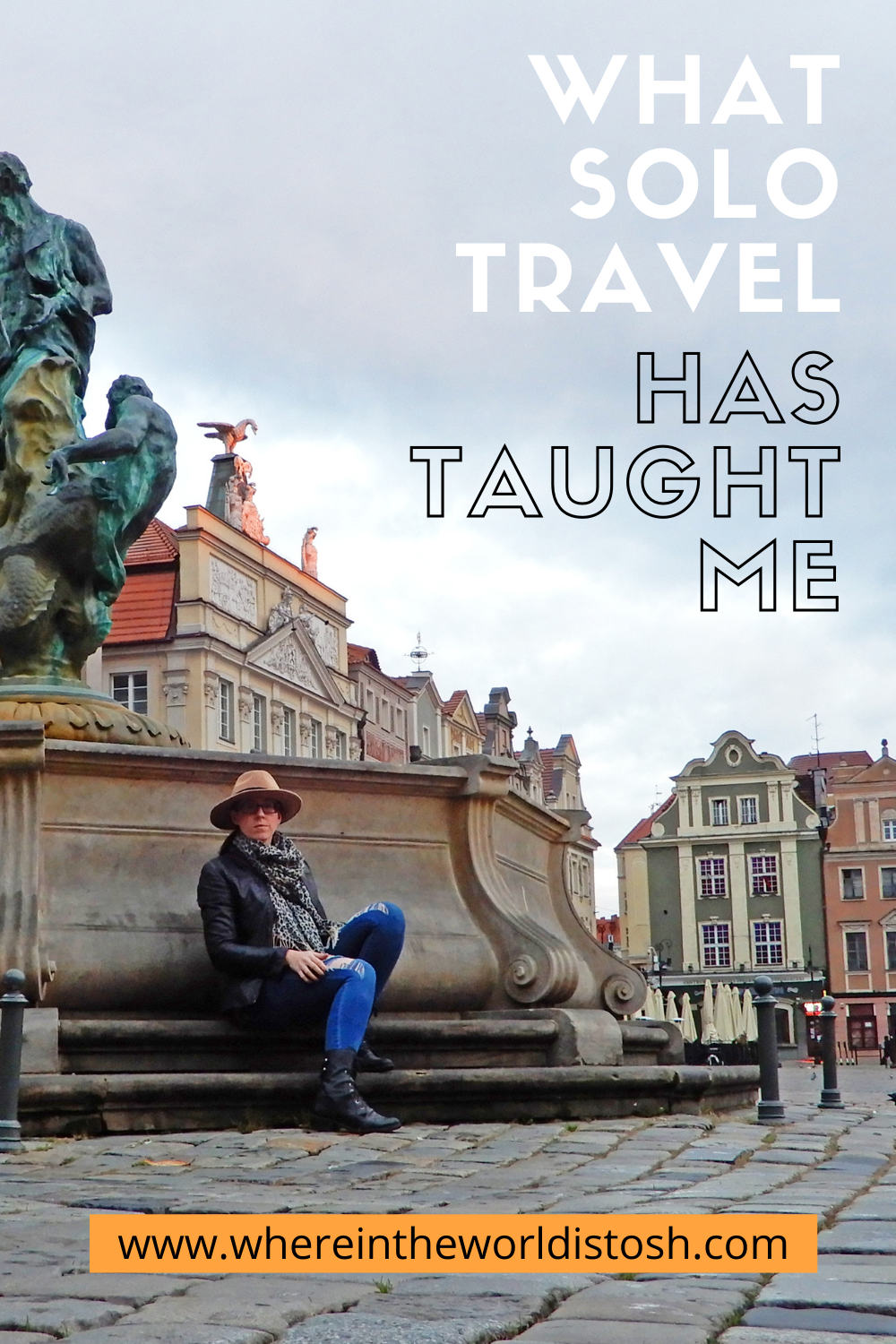 What Solo Travel Has Taught Me